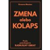 Zmena alebo Kolaps - Graeme Maxton