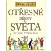 Děsivé dějiny-Otřesné dějiny světa