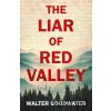 The Liar of Red Valley - Walter Goodwater