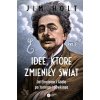 Idee, które zmieniły świat. Od Einsteina i Godla po Turinga i Dawkinsa wyd. 2