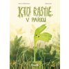 Kto rastie v parku - Kateryna Mikhalitsyna