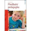 Předškolní pedagogika - Eva Opravilová