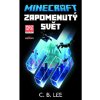 Minecraft - Zapomenutý svět - C.B. Lee