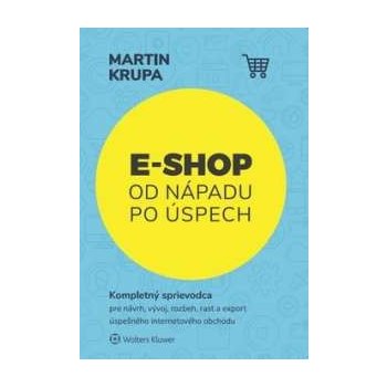 E-shop od nápadu po úspech Martin Krupa