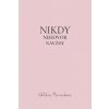 Nikdy nehovor navždy - Viktória Mináriková