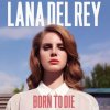 LANA DEL REY: BORN TO DIE -2LP- LP
