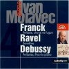 Ivan Moravec - Franck & Ravel & Debussy - Piano Music