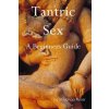 Tantric Sex: A Beginners Guide (Shubhaa Fisher)(Brožovaná)