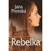 Rebelka - Jana Pronská