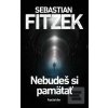 Nebudeš si pamätať (Sebastian Fitzek)
