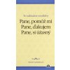 Pane, pomôž mi - Tri základné modlitby