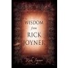 Wisdom from Rick Joyner (Joyner Rick)