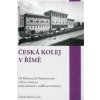 Česká kolej v Římě Od Bohemica k Nepomucenu 130 let existence české kulturní a vzdělávací instituce - Parma Tomáš