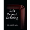 Life Beyond Suffering