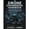 The Drone Engineering Handbook (Stephen V. Monroe)(Brožovaná)