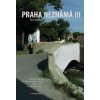 Praha neznámá III Petr Ryska 2017 (E-kniha)