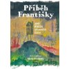 Příběh Františky - Marie Hledíková