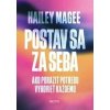 Postav sa za seba - Hailey Magee