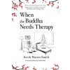 When the Buddha Needs Therapy