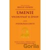 Umenie vychutnať si život alebo Fyziológia chuti - Jean Anthelme Brillant-Savarin