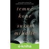 E-kniha Temné kone - Susan Mihalic