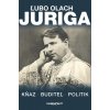 Juriga. Kňaz, buditeľ, politik
