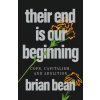 Their End Is Our Beginning (Charlie Aleck)(Brožovaná)