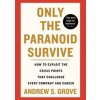 Only the Paranoid Survive - Andrew Grove, Profile Books