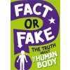 Fact or Fake?: The Truth About the Human Body (Howell Izzi)