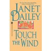 Touch the Wind (Janet Dailey)(Brožovaná)