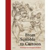 From Scribble to Cartoon (Viginie D'haene,Saskia van Altena,An Van Camp,Sarah van Ooteghem,Ilona van Tuinen)(Pevná)