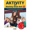 Aktivity pre ŠKD I. pre deti vo veku 6-8 rokov - Jana Adamíková; Emília Babínová; Anna Bónová; Mári