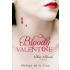Bloody Valentine (Melissa de la Cruz)(Brožovaná)