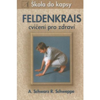 Feldenkrais Škola do kapsy - Aljoscha Schwarz