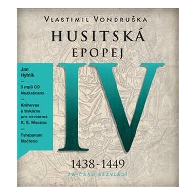 Husitská epopej IV. - Za časů bezvládí Vondruška Vlastimil