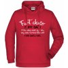 Fajntričko Mikina - Taká dobrá robota by to bola, keby FURT DAČO..., Farba **červená**, Strih/ Variant Pánsky/UNISEX