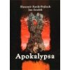 Apokalypsa - Ravik Pejčoch Slavomír Souček Jan