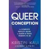 Queer Conception - Kristin L. Kali