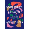 Somebody's Daughter (Ford,Ashley C.)(Pevná)