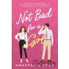 Not Bad for a Girl - Anastasia Ryan