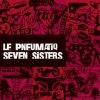 Le Pneumatiq - Seven Sisters [CD]