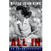 All in: An Autobiography (King Billie Jean)