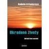 Ukradené životy Detektivní novela - Irrlacherová Radmila