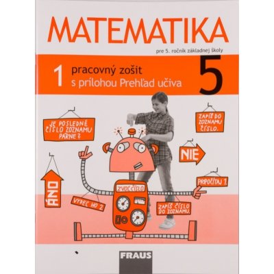 Matematika 5. ročník - pracovný zošit 1. diel (SJ) (M. Hejný, D. Jirotková, J. Michnová, E. Bomerová)