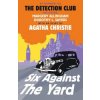 Six Against the Yard (The Detection Club,Christie,Margery Allingham,Dorothy L. Sayers,Freeman Wills Crofts,Ronald Knox)(Brožovaná)