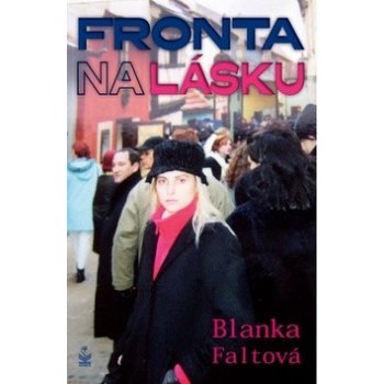 Fronta na lásku - Faltová Blanka