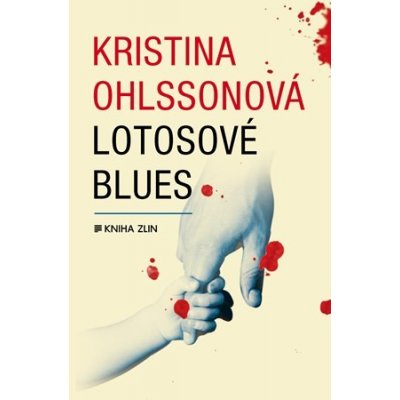 Lotosové blues - Kristina Ohlssonová