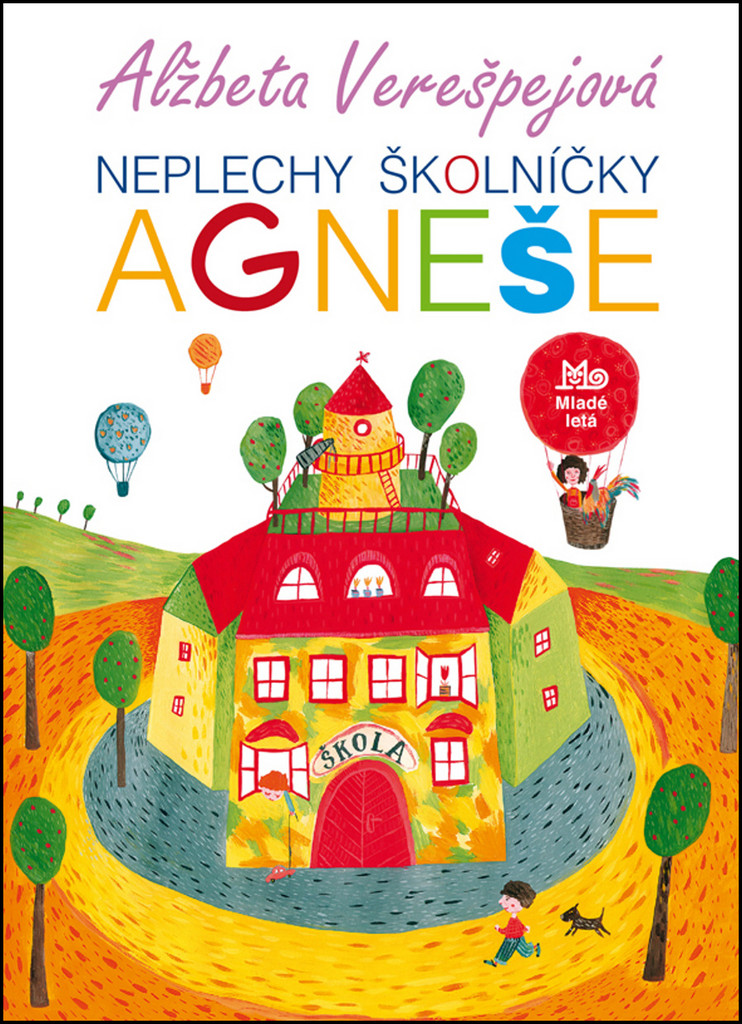 Neplechy školníčky Agneše, 2.vydanie - Alžbeta Verešpejová