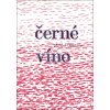 Černé víno - Michal Stránský