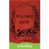 E-kniha Můj tajný deník - Neznámý autor